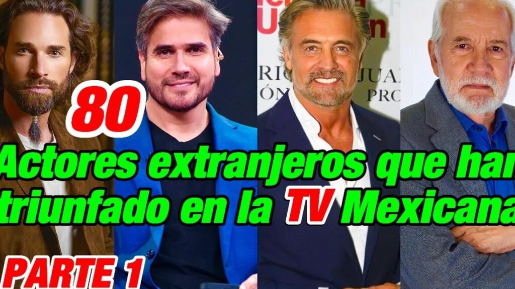 actores-extranjeros-que-triunfaron-en-novelas-mexicanas